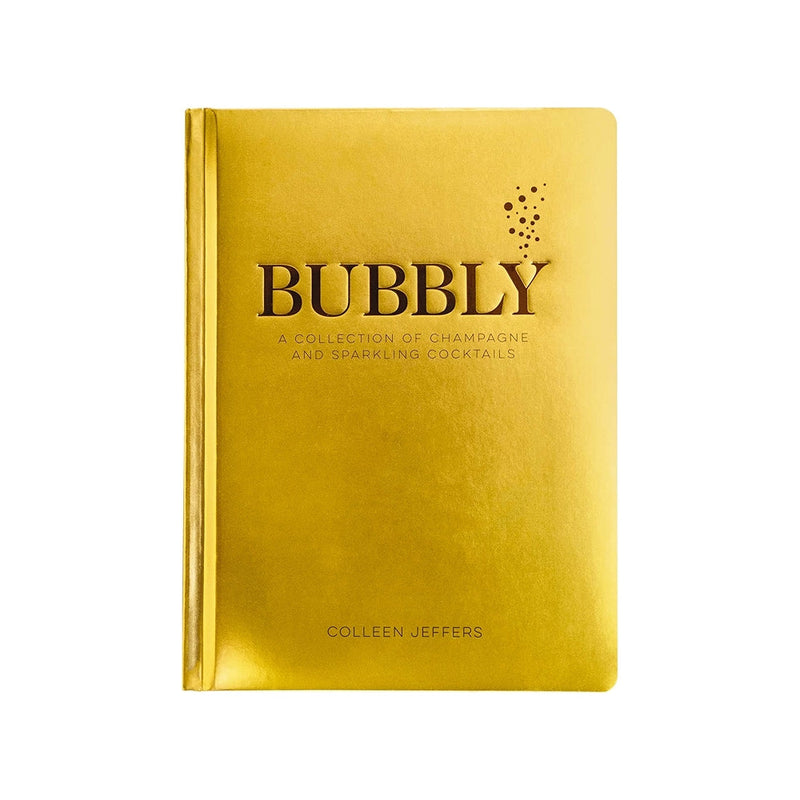 Bubbly: A Collection of Champagne and Sparkling Cocktails