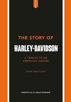 THE STORY OF HARLEY-DAVIDSON