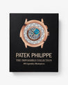 PATEK PHILIPPE: THE IMPOSSIBLE COLLECTION