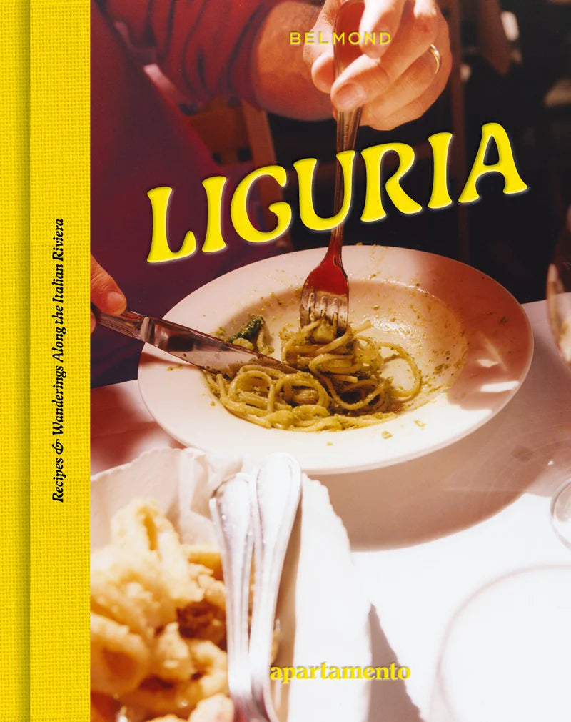 LIGURIA: RECIPES & WANDERINGS ALONG THE ITALIAN RIVIERA
