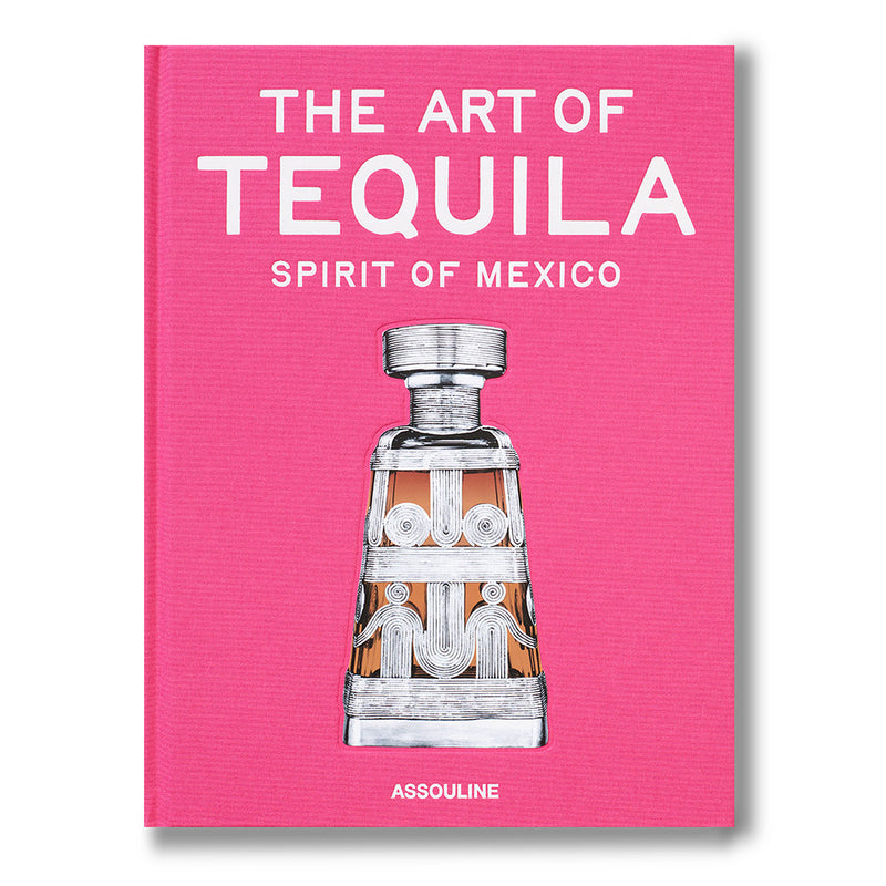 Libro tapa rosa "The Art of Tequila" con ilustración de botella y sello Assouline