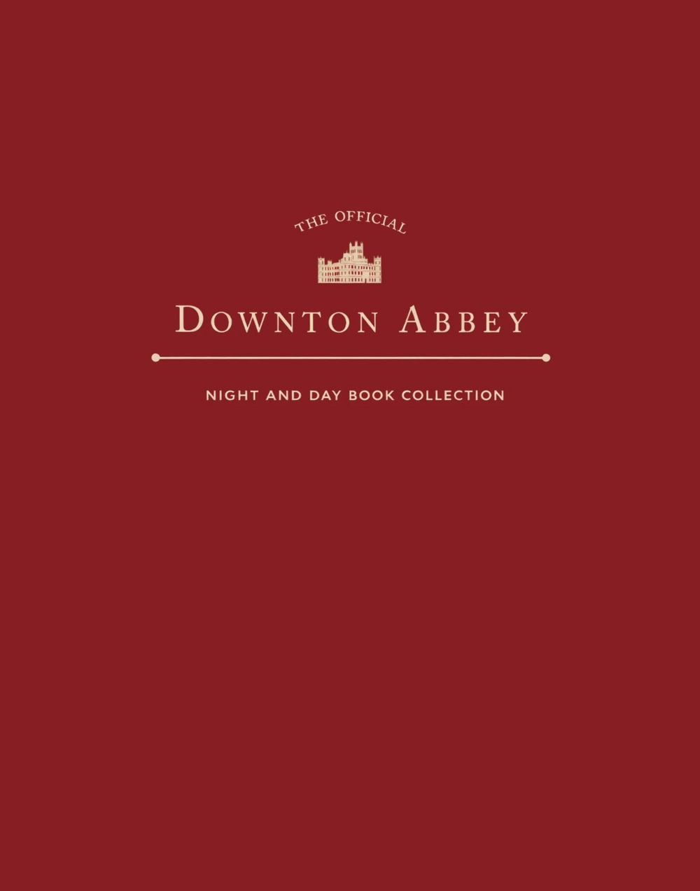 THE OFFICIAL DOWNTON ABBEY NIGHT AND DAY BOOK