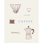A BOOK ABOUT COFFEE