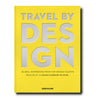 TRAVEL BY DESIGN, libro decorativo sobre fotografía de Assouline