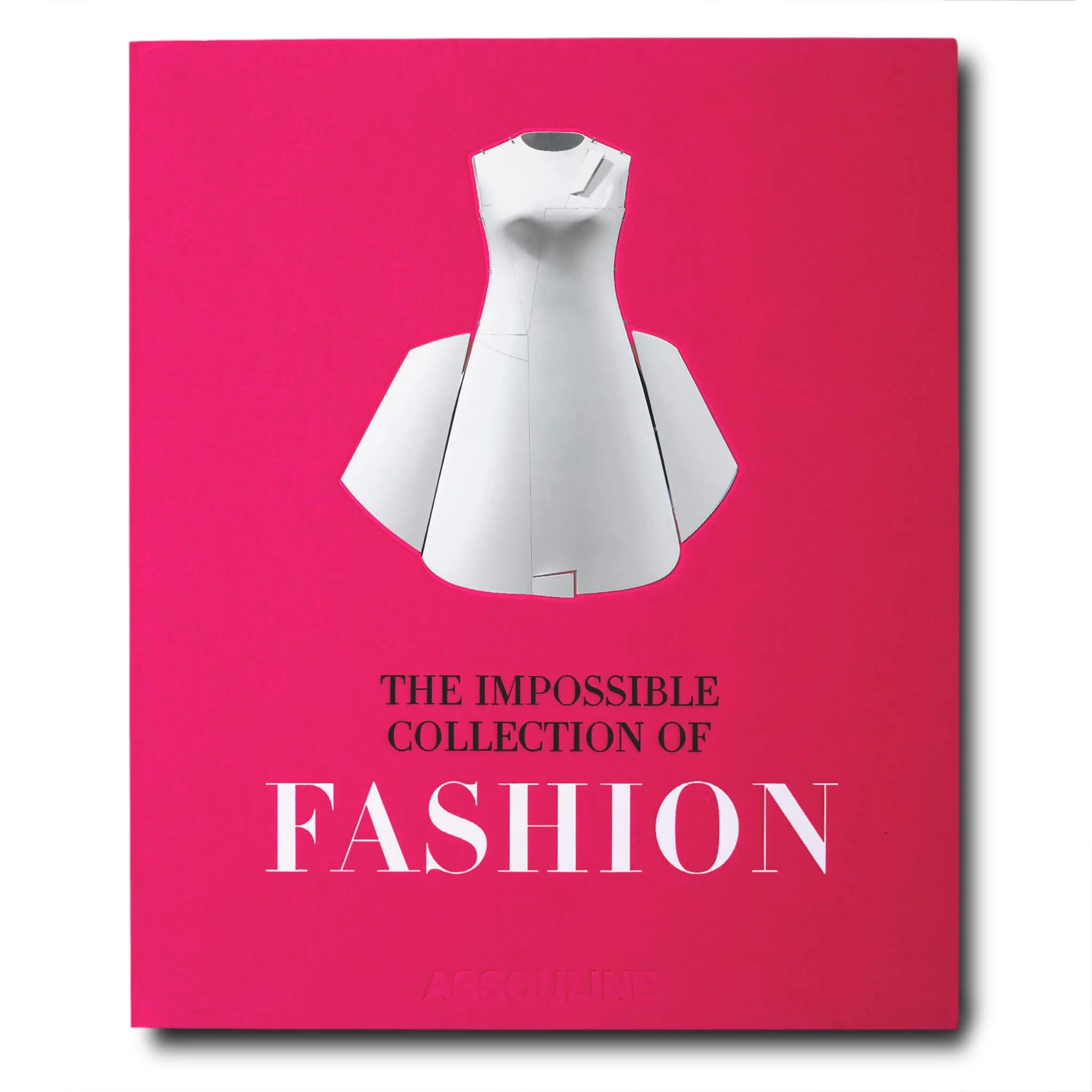 THE IMPOSSIBLE COLLECTION OF FASHION, coffee table book sobre moda de la marca Assouline