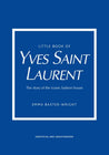 LITTLE BOOK OF YVES SAINT LAURENT, libro decorativo sobre la historia de este diseñador de moda